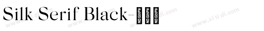 Silk Serif Black字体转换